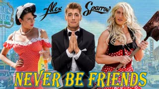 Alex Sparrow - Never Be Friends